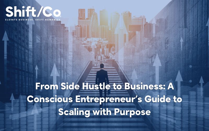 illustration of business man walking up stairs with text overlay "From Side Hustle To Business: A Conscious Entrepreneur's Guide to Scaling with Purpose"